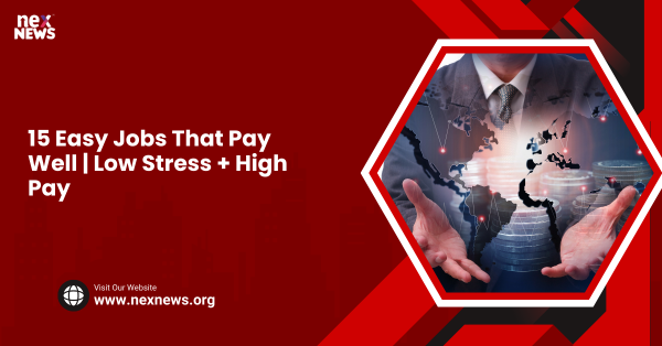 15 Easy Jobs That Pay Well | Low Stress + High Pay