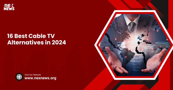 16 Best Cable TV Alternatives in 2024