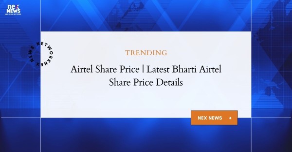 Airtel Share Price: Insights on Bharti Airtel Share Price & Trends