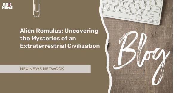 Alien Romulus: Uncovering the Mysteries of an Extraterrestrial Civilization