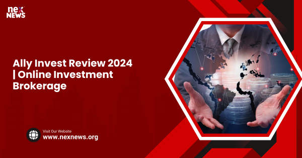 Ally Invest Review 2024 | Online Investment Brokerage