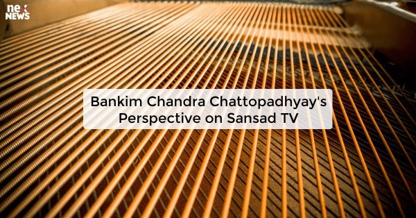 Bankim Chandra Chattopadhyay's Perspective on Sansad TV