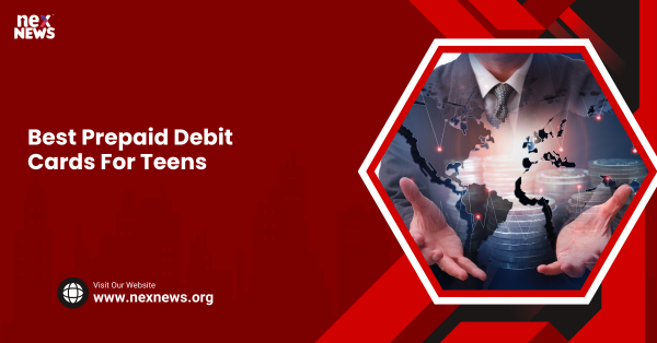 Best Prepaid Debit Cards For Teens