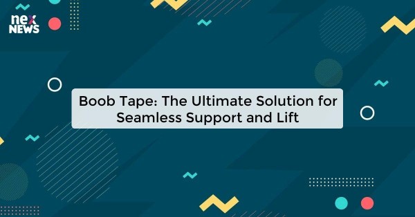 Boob Tape: The Ultimate Solution for Seamless Support and Lift