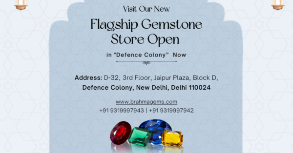 Brahma Gems Unveils Dazzling New Gemstone Store in Defence Colony-Delhi (India)