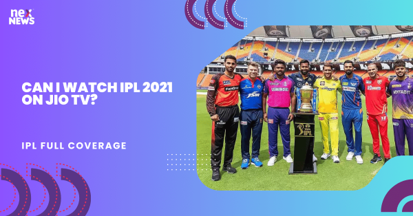 Can I Watch IPL 2021 On Jio Tv?