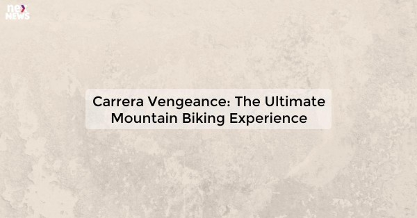 Carrera Vengeance: The Ultimate Mountain Biking Experience