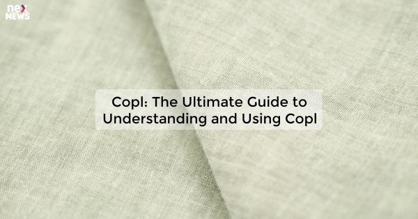 Copl: The Ultimate Guide to Understanding and Using Copl