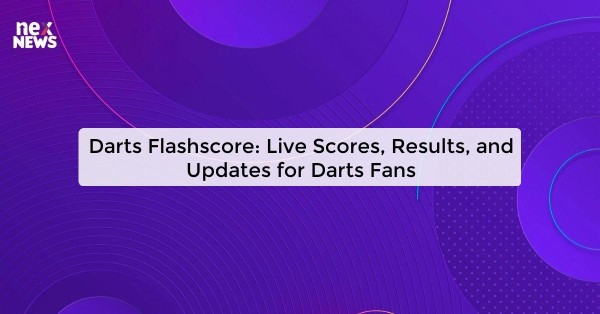 Darts Flashscore: Live Scores, Results, and Updates for Darts Fans