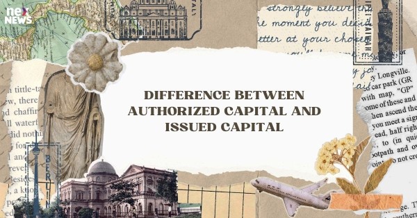 Difference Between Authorized Capital And Issued Capital