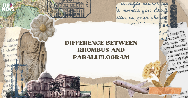 Difference Between Rhombus and Parallelogram