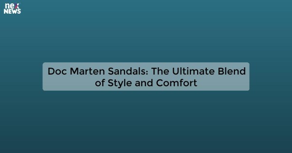 Doc Marten Sandals: The Ultimate Blend of Style and Comfort