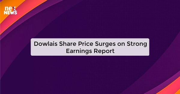 Dowlais Share Price Surges on Strong Earnings Report