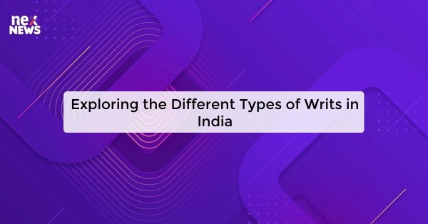 Exploring the Different Types of Writs in India