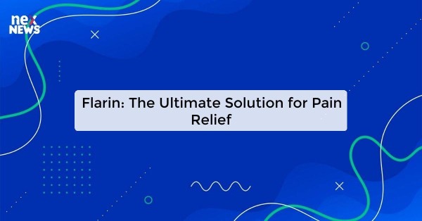 Flarin: The Ultimate Solution for Pain Relief