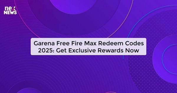 Garena Free Fire Max Redeem Codes 2025: Get Exclusive Rewards Now