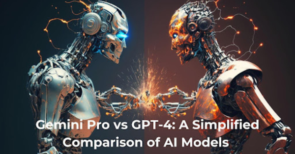 Gemini Pro vs GPT-4: A Simplified Comparison of AI Models