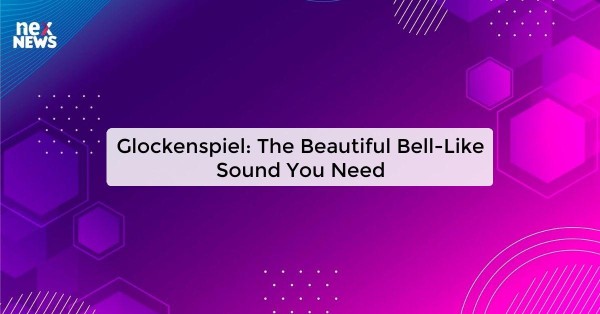 Glockenspiel: The Beautiful Bell-Like Sound You Need