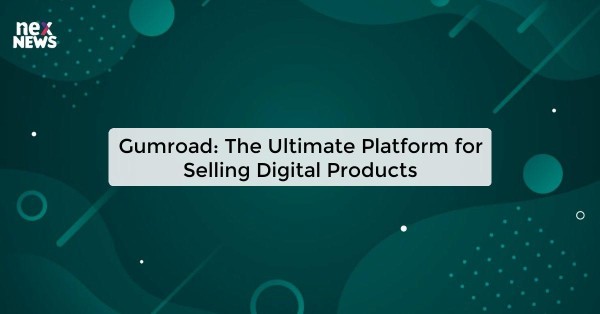 Gumroad: The Ultimate Platform for Selling Digital Products