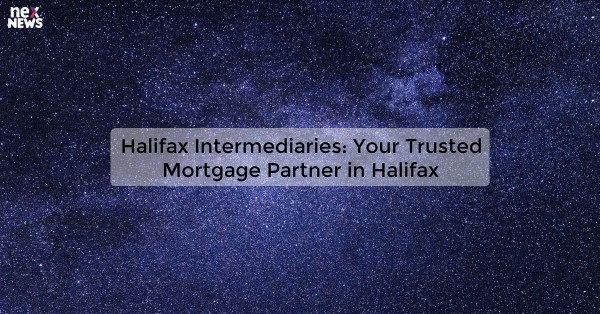 Halifax Intermediaries: Your Trusted Mortgage Partner in Halifax