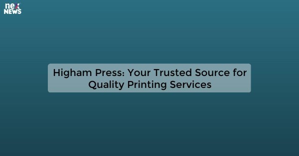 Higham Press: Your Trusted Source for Quality Printing Services