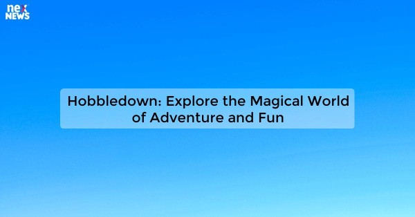 Hobbledown: Explore the Magical World of Adventure and Fun