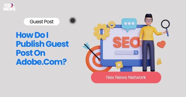 How Do I Publish Guest Post On Adobe.Com?
