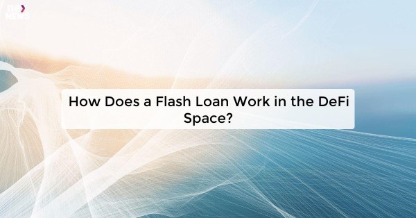 How Does a Flash Loan Work in the DeFi Space?