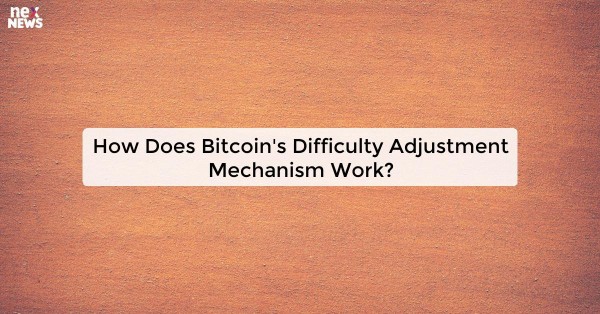 How Does Bitcoin's Difficulty Adjustment Mechanism Work?