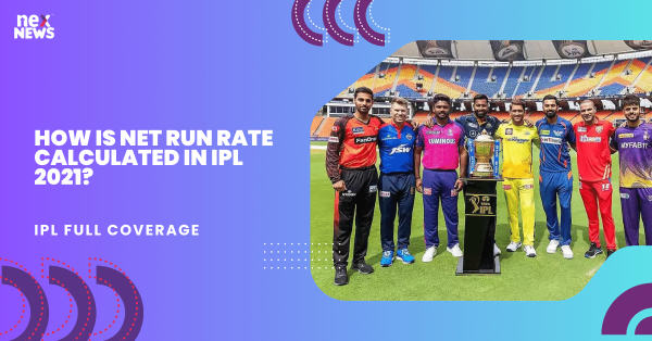 How Is Net Run Rate Calculated In IPL 2021?