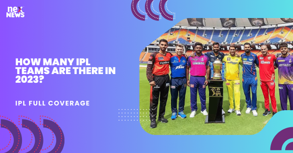 How Many IPL Teams Are There In 2023?