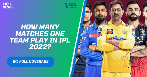 How Many Matches One Team Play In IPL 2022?