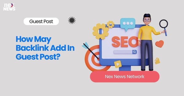 How May Backlink Add In Guest Post?