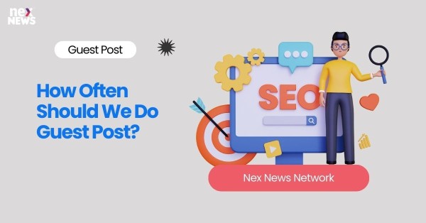 How Often Should We Do Guest Post?