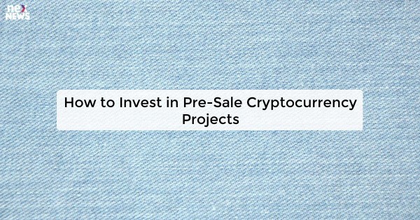 How to Invest in Pre-Sale Cryptocurrency Projects