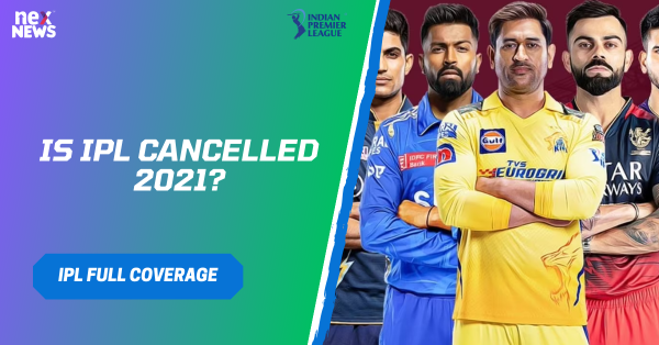 Is IPL Cancelled 2021?