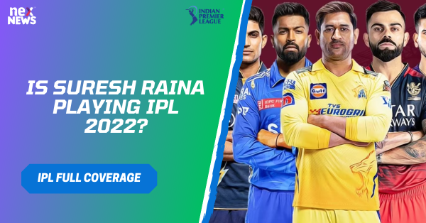 Is Suresh Raina Playing IPL 2022?