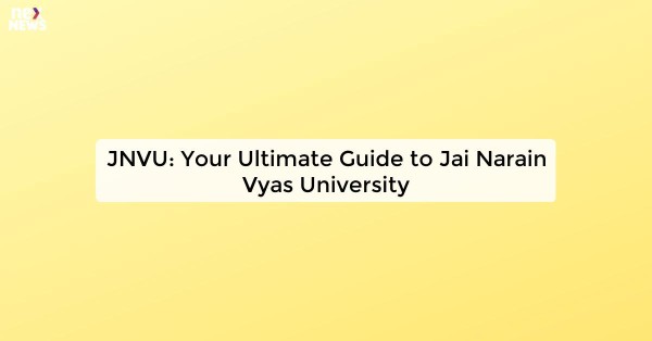 JNVU: Your Ultimate Guide to Jai Narain Vyas University