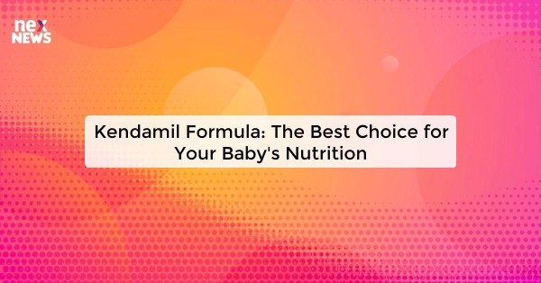 Kendamil Formula: The Best Choice for Your Baby's Nutrition