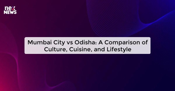 Mumbai City vs Odisha: A Comparison of Culture, Cuisine, and Lifestyle