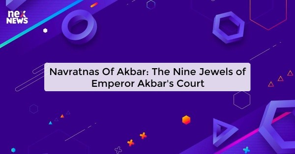 Navratnas Of Akbar: The Nine Jewels of Emperor Akbar's Court