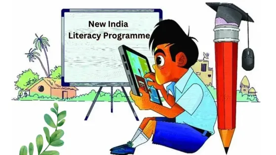 NEW INDIA LITERACY PROGRAMME (NILP)