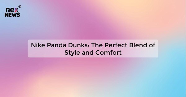 Nike Panda Dunks: The Perfect Blend of Style and Comfort