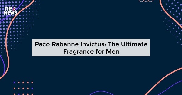 Paco Rabanne Invictus: The Ultimate Fragrance for Men