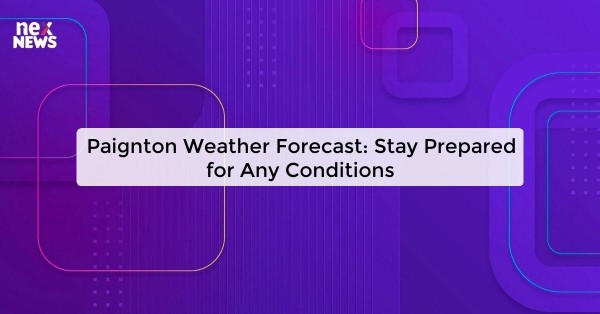 Paignton Weather Forecast: Stay Prepared for Any Conditions