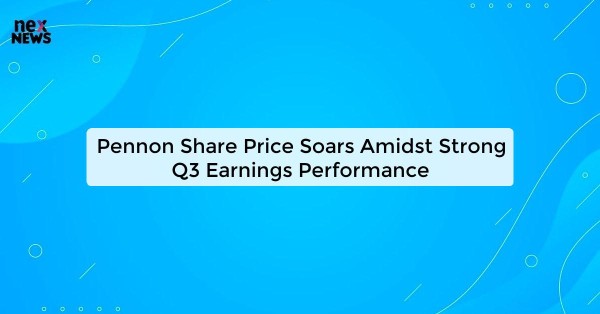 Pennon Share Price Soars Amidst Strong Q3 Earnings Performance