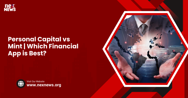 Personal Capital vs Mint | Which Financial App is Best?