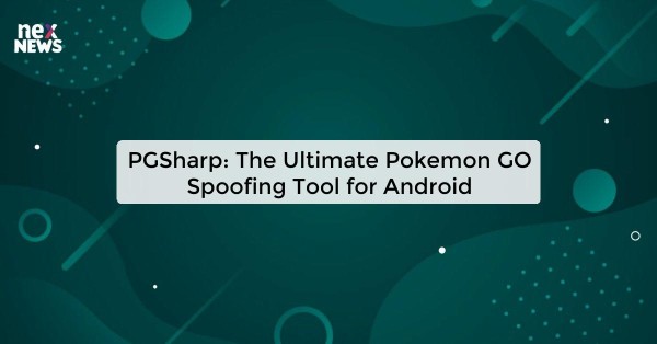 PGSharp: The Ultimate Pokemon GO Spoofing Tool for Android