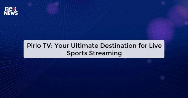 Pirlo TV: Your Ultimate Destination for Live Sports Streaming