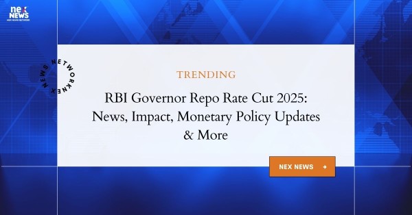 RBI Governor Repo Rate Cut: Latest News, Impact, and Monetary Policy Updates 2025